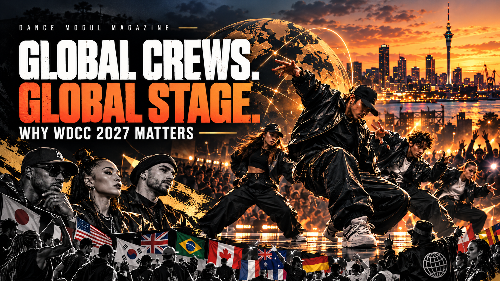 Dance Mogul Magazine graphic reading Global Crews. Global Stage. Why WDCC 2027 Matters, with dancers, international flags and a glowing globe over Auckland